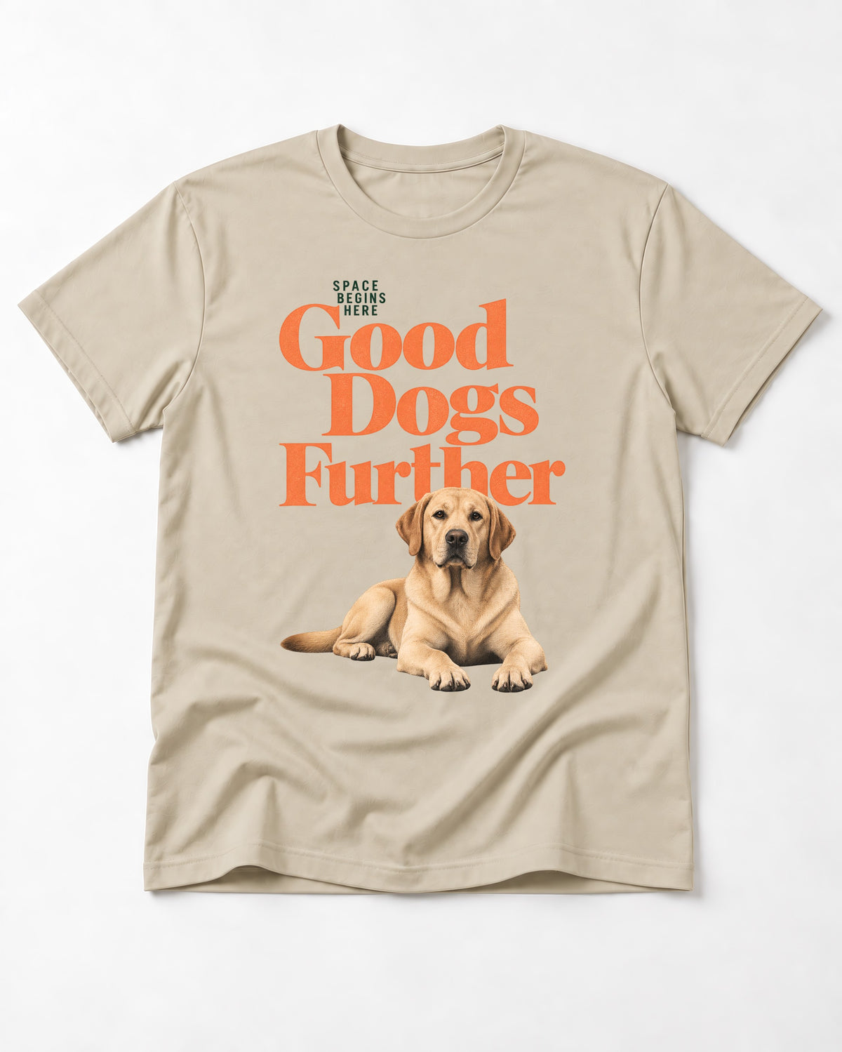 Good Labrador Retriever Goes Further T-Shirt in Sand, flat lay product photo