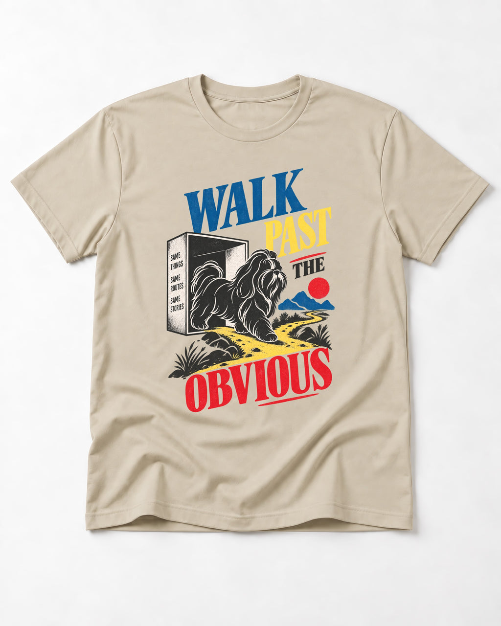 Shih Tzu Walk Past the Obvious T-Shirt in Sand, flat lay product photo