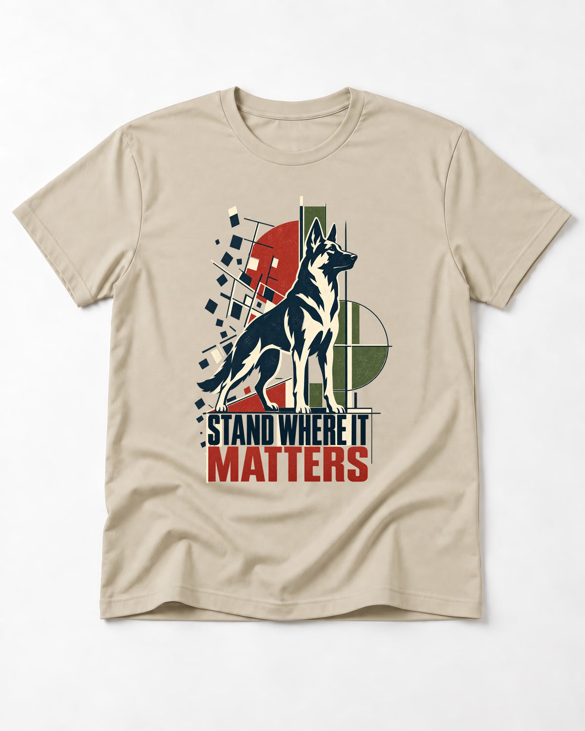 Stand Where It Matters German Shepherd Dog T-Shirt in Sand, flat lay product photo