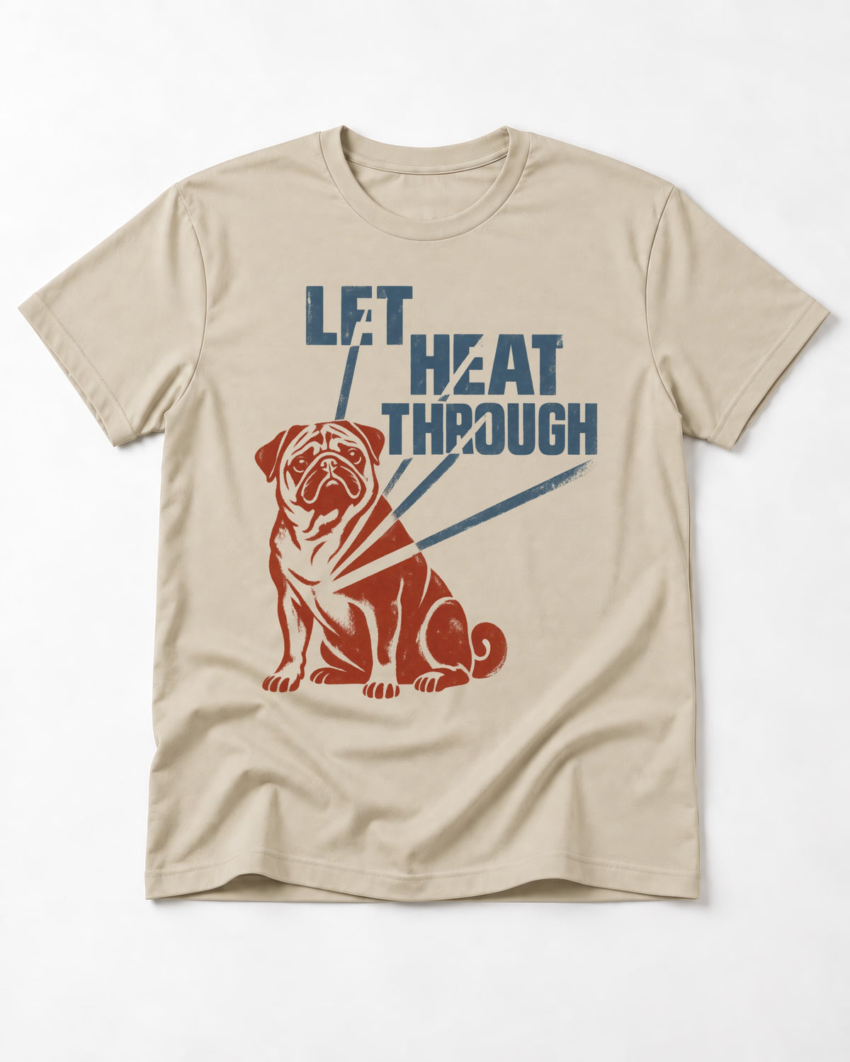 Let the Pug Through T-Shirt in Sand, flat lay product photo