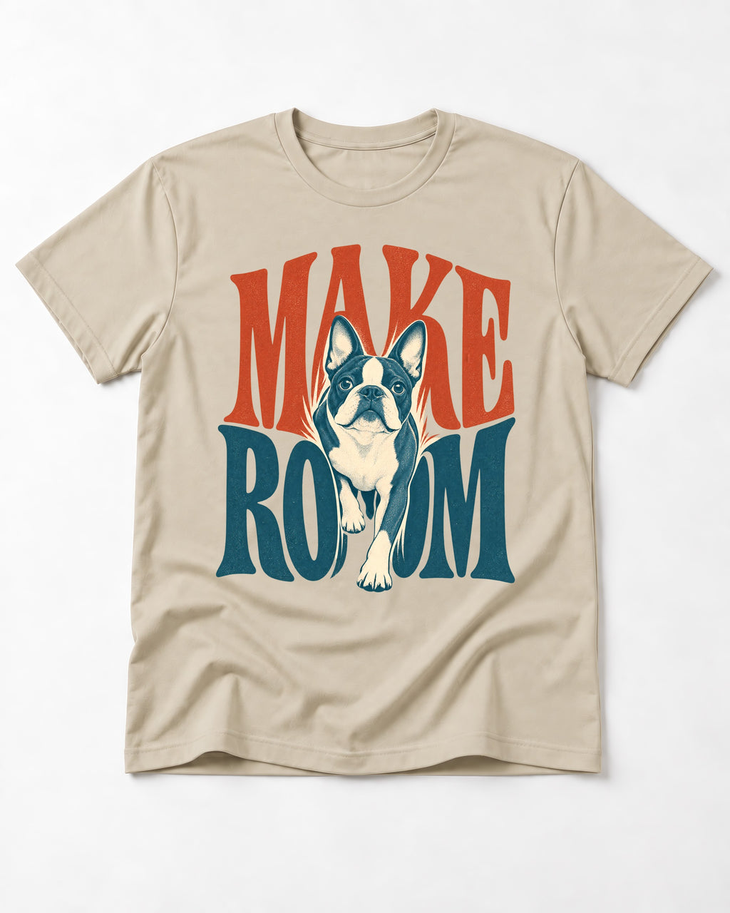 Make Room for the Boston Terrier T-Shirt in Sand, flat lay product photo