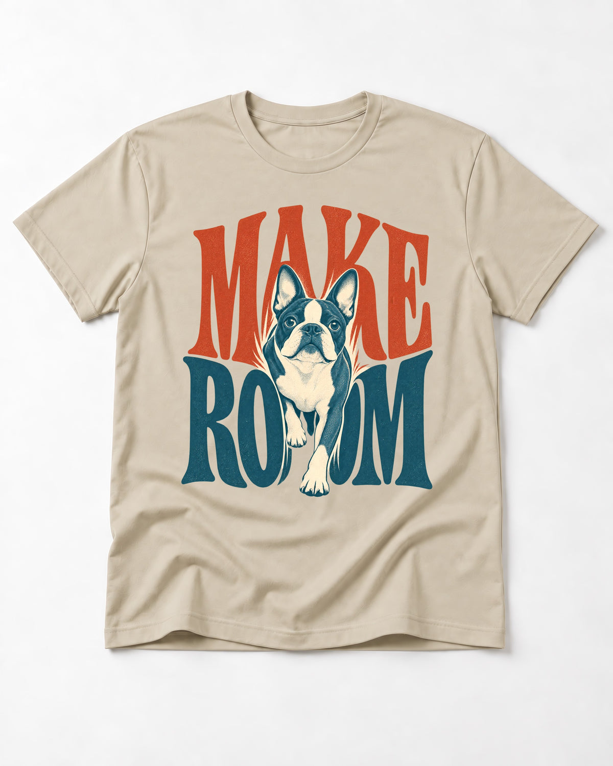 Make Room for the Boston Terrier T-Shirt in Sand, flat lay product photo