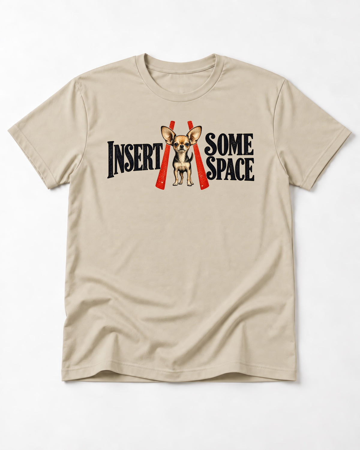 Insert Some Chihuahua Space T-Shirt in Sand, flat lay product photo