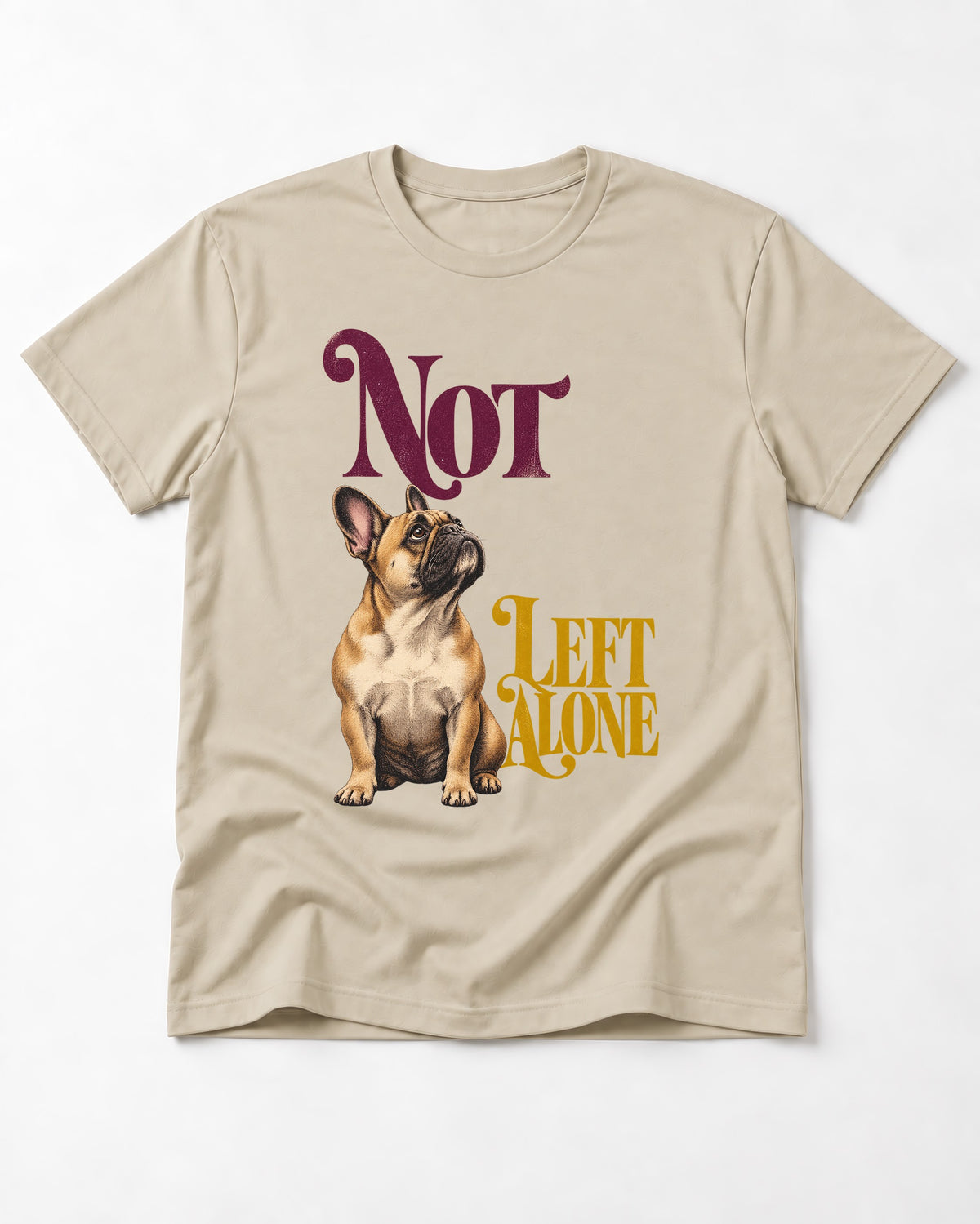 Frenchie Not Left Alone T-Shirt in Sand, flat lay product photo