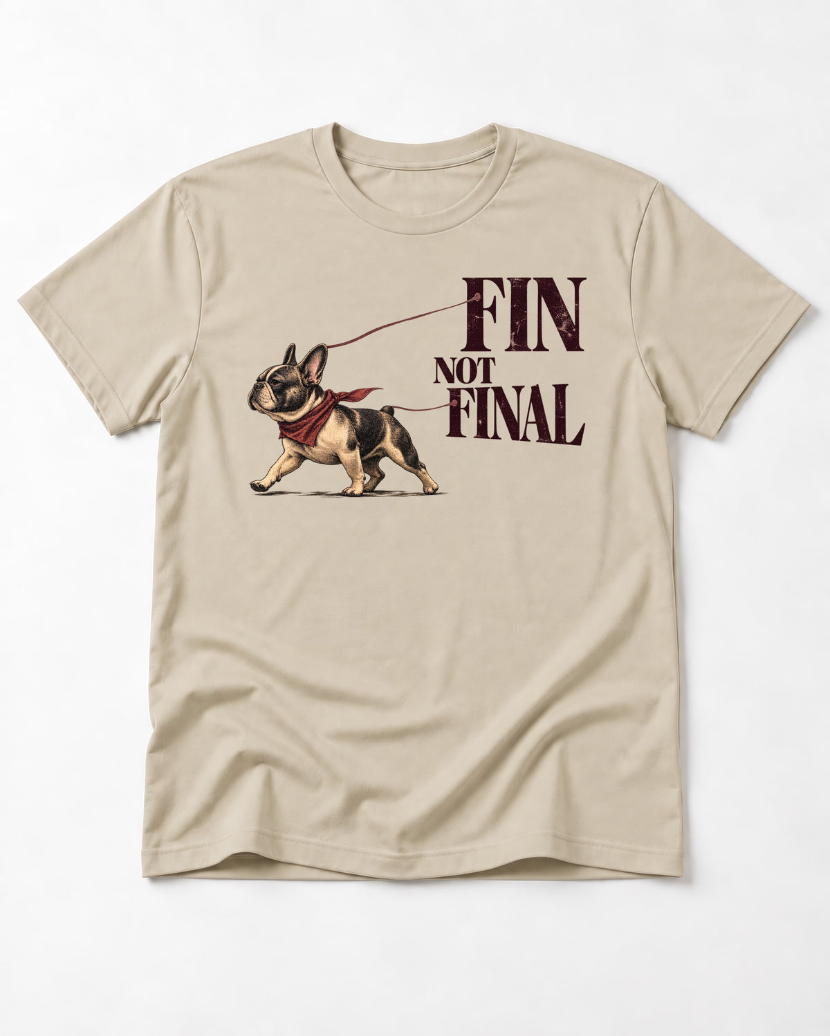 Frenchie Fin Not Final T-Shirt in Sand, flat lay product photo