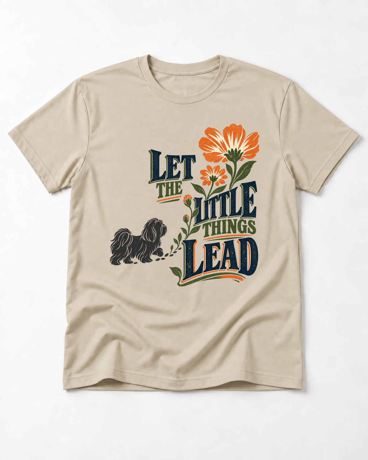 Let the Shih Tzu Lead T-Shirt in Sand, flat lay product photo