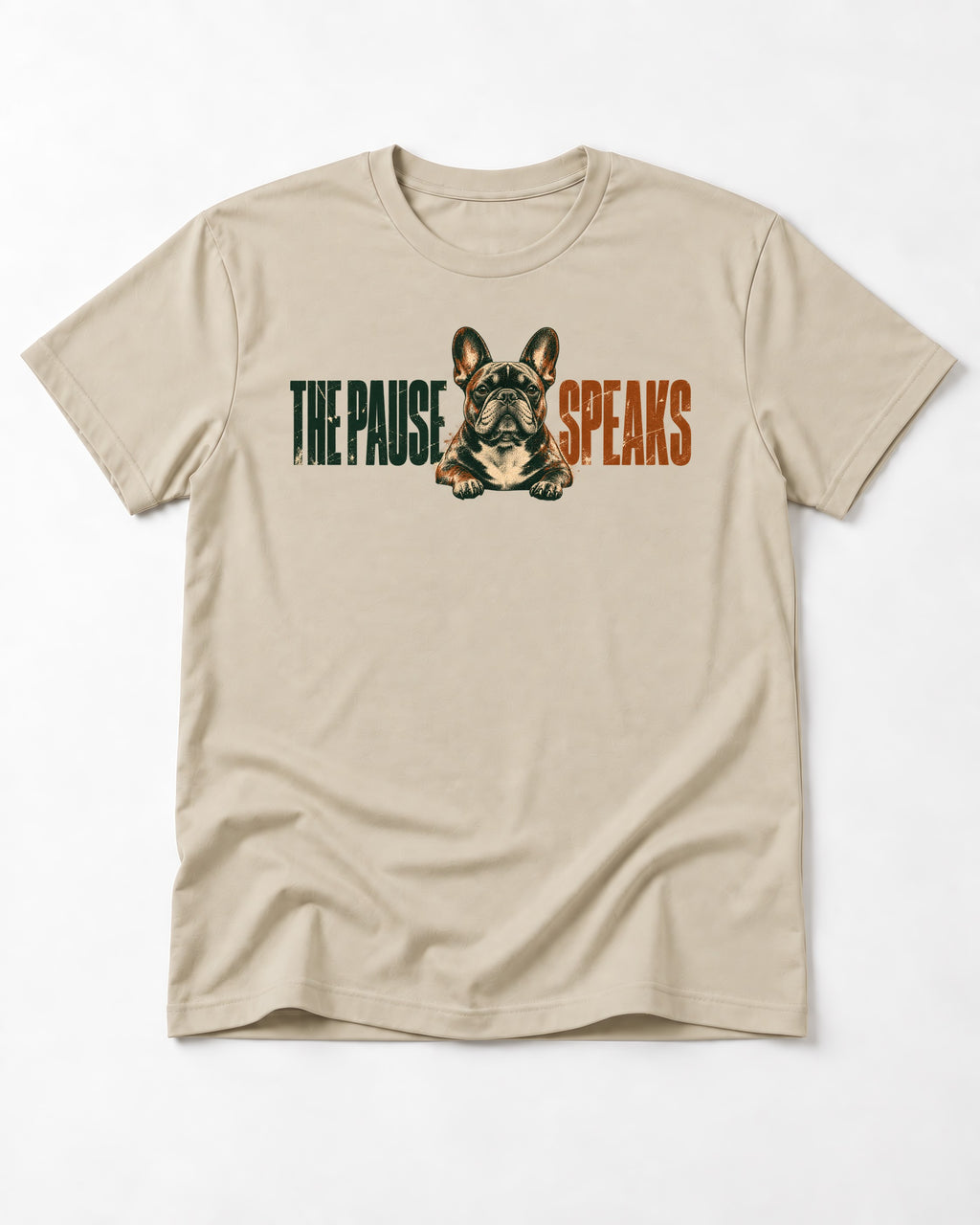 The Frenchie Pause Speaks T-Shirt in Sand, flat lay product photo