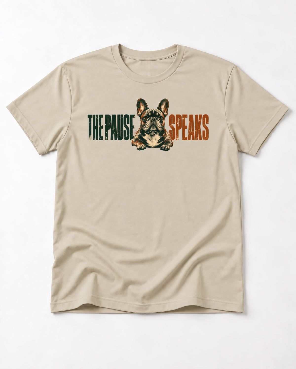 The Frenchie Pause Speaks T-Shirt in Sand, flat lay product photo
