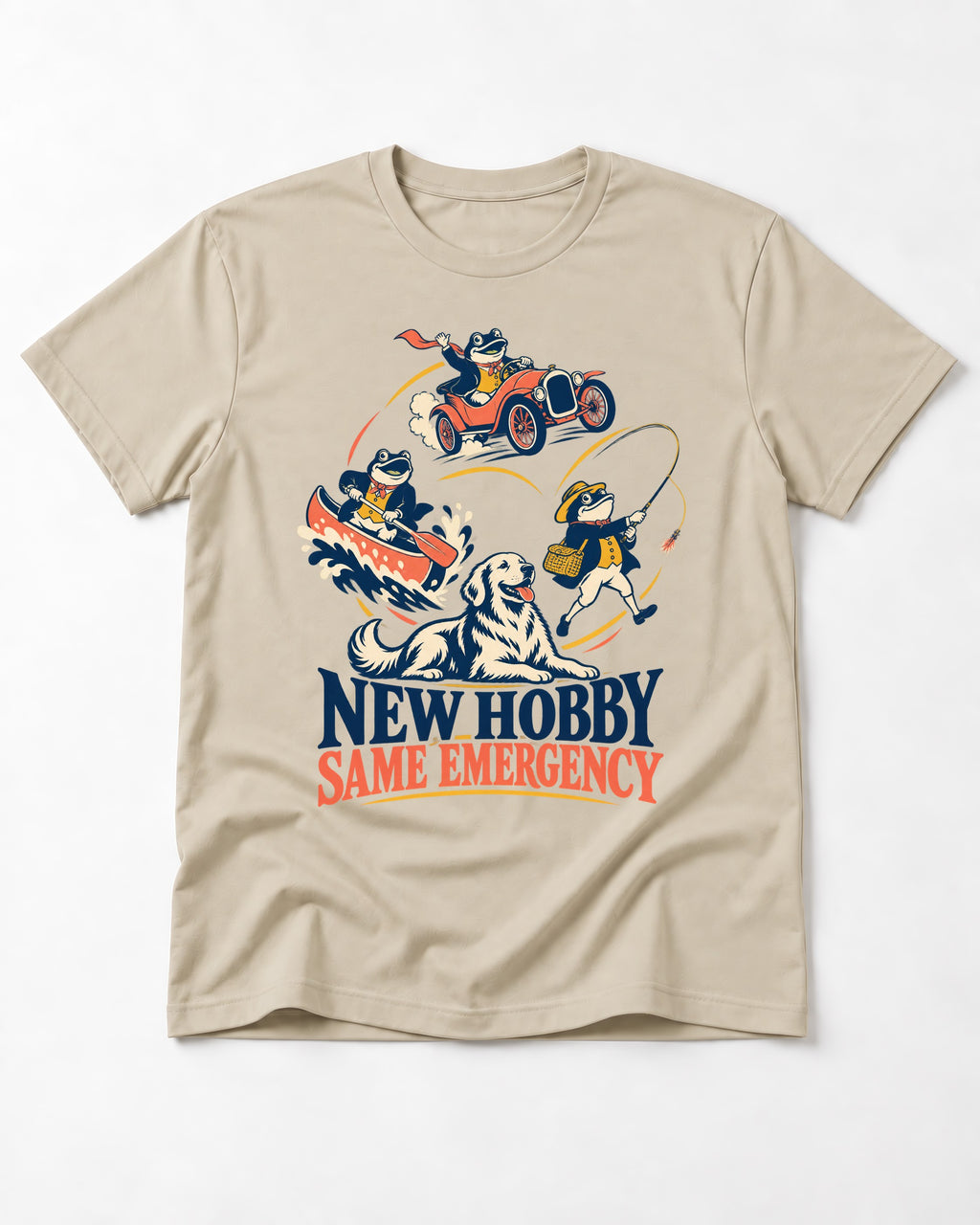 Golden Retriever New Hobby Same Emergency T-Shirt in Sand, flat lay product photo
