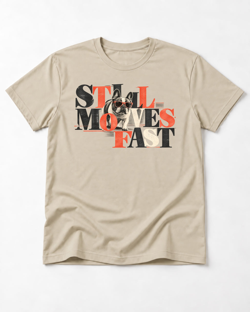 Frenchie Still Moves Fast T-Shirt in Sand, flat lay product photo
