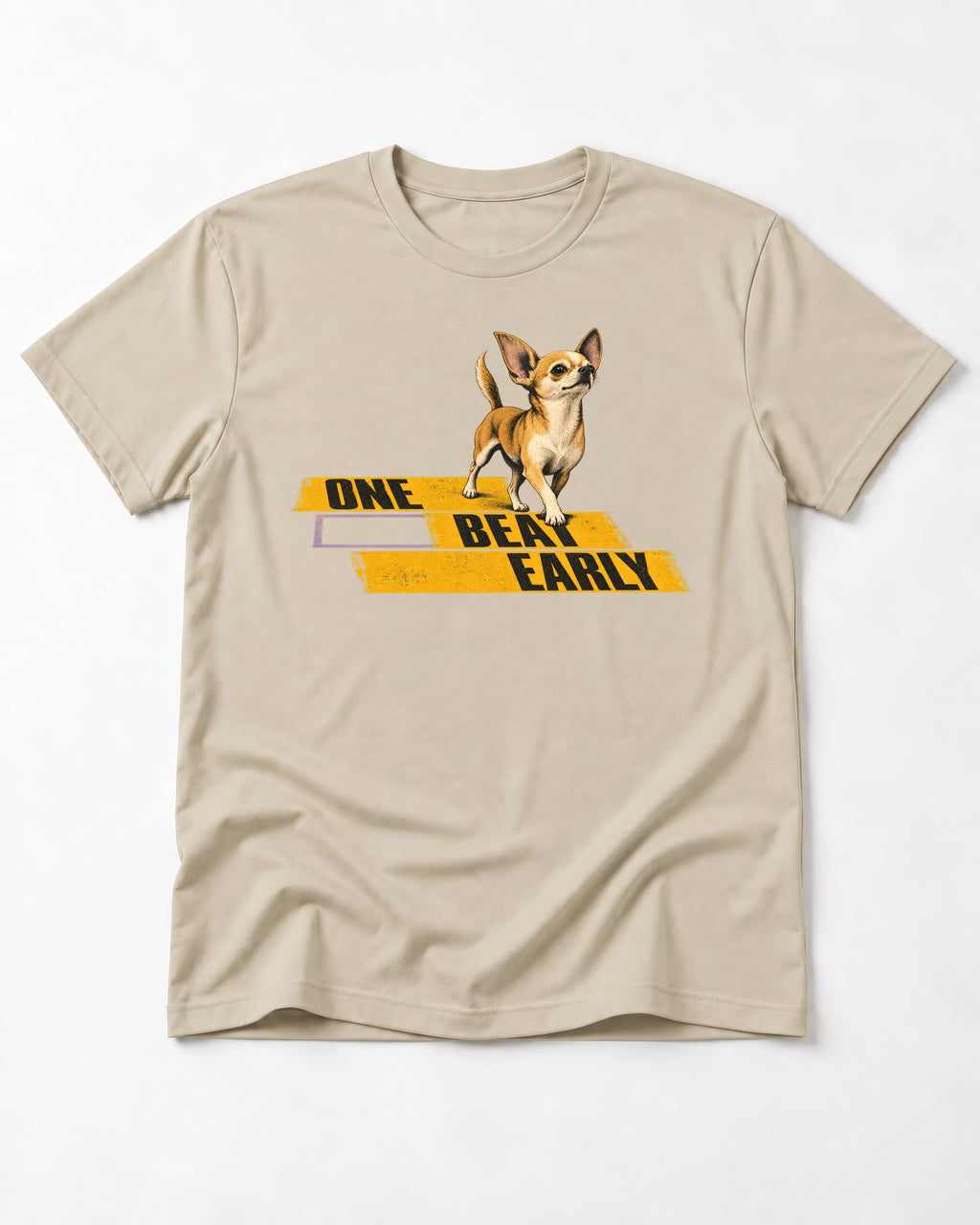 One Beat Early Chihuahua T-Shirt in Sand, flat lay product photo