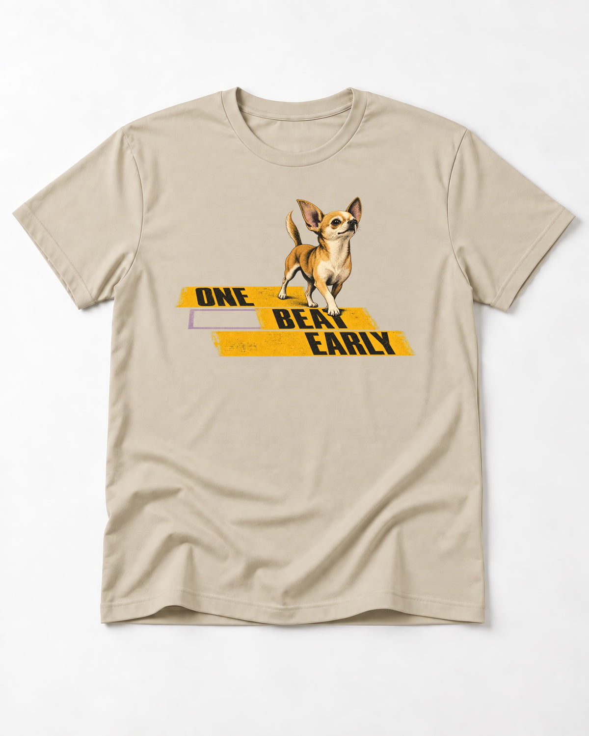 One Beat Early Chihuahua T-Shirt in Sand, flat lay product photo