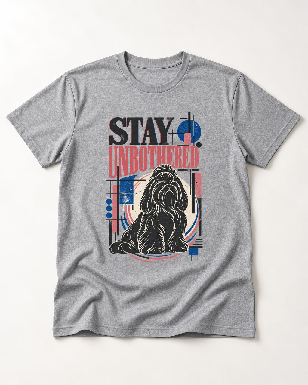 Stay Unbothered Shih Tzu T-Shirt in Sport Grey, flat lay product photo