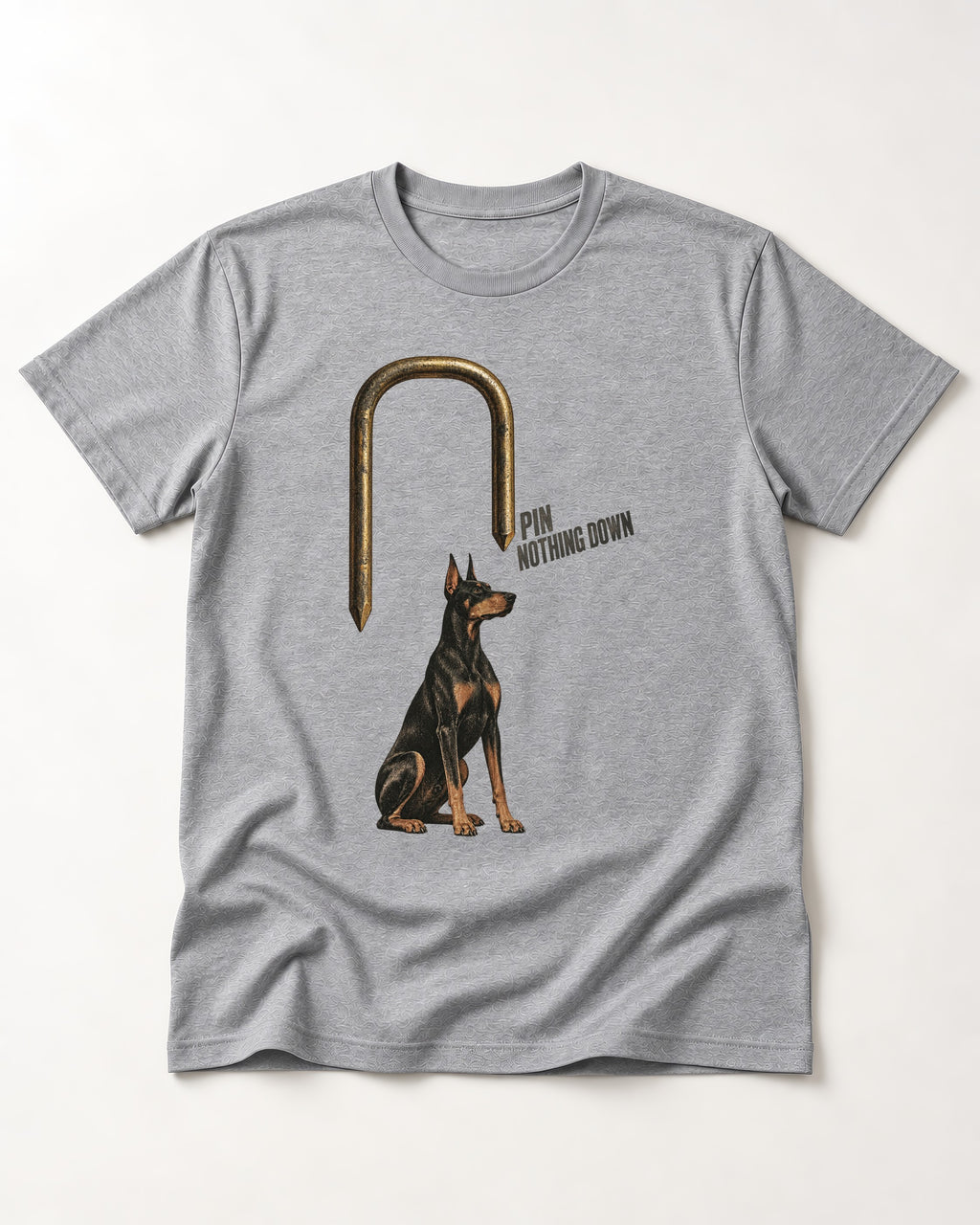 Nothing Pins Doberman Down T-Shirt in Sport Grey, flat lay product photo