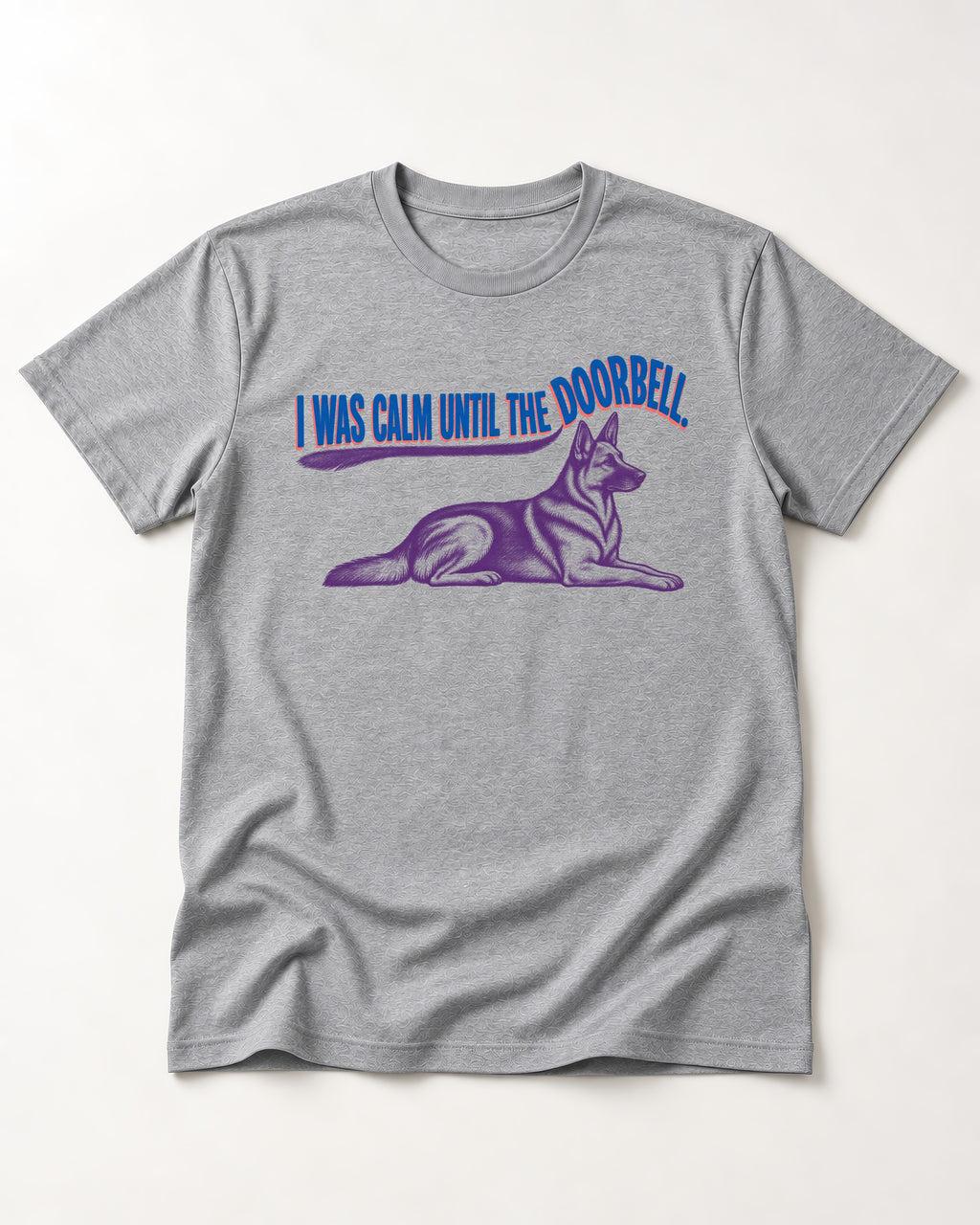 German Shepherd Dog Calm Until the Doorbell T-Shirt in Sport Grey, flat lay product photo
