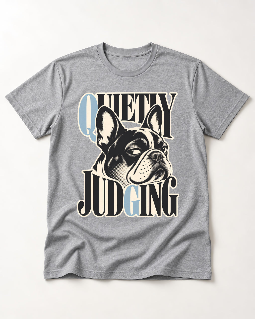 Quietly Judging Frenchie T-Shirt in Sport Grey, flat lay product photo