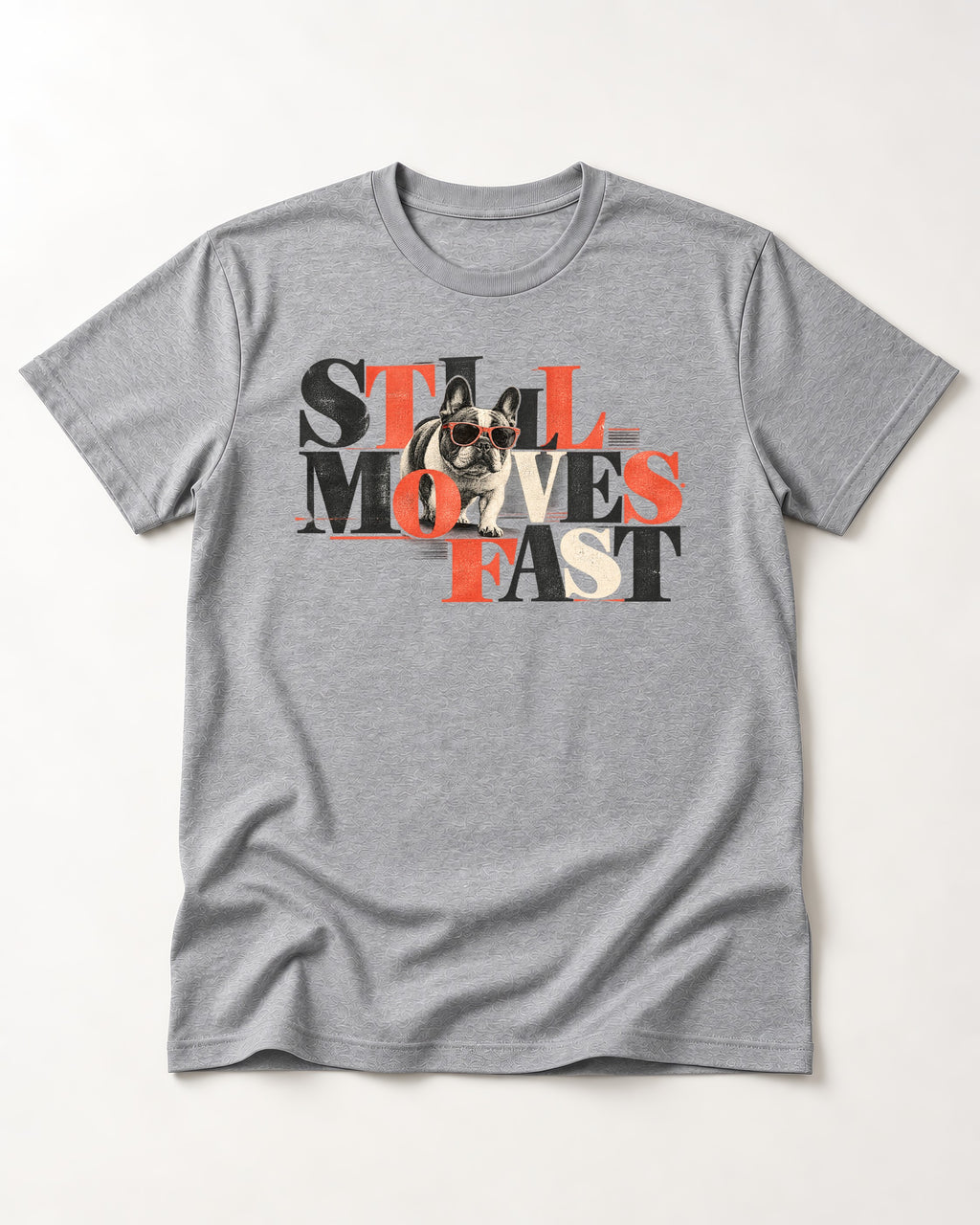 Frenchie Still Moves Fast T-Shirt in Sport Grey, flat lay product photo