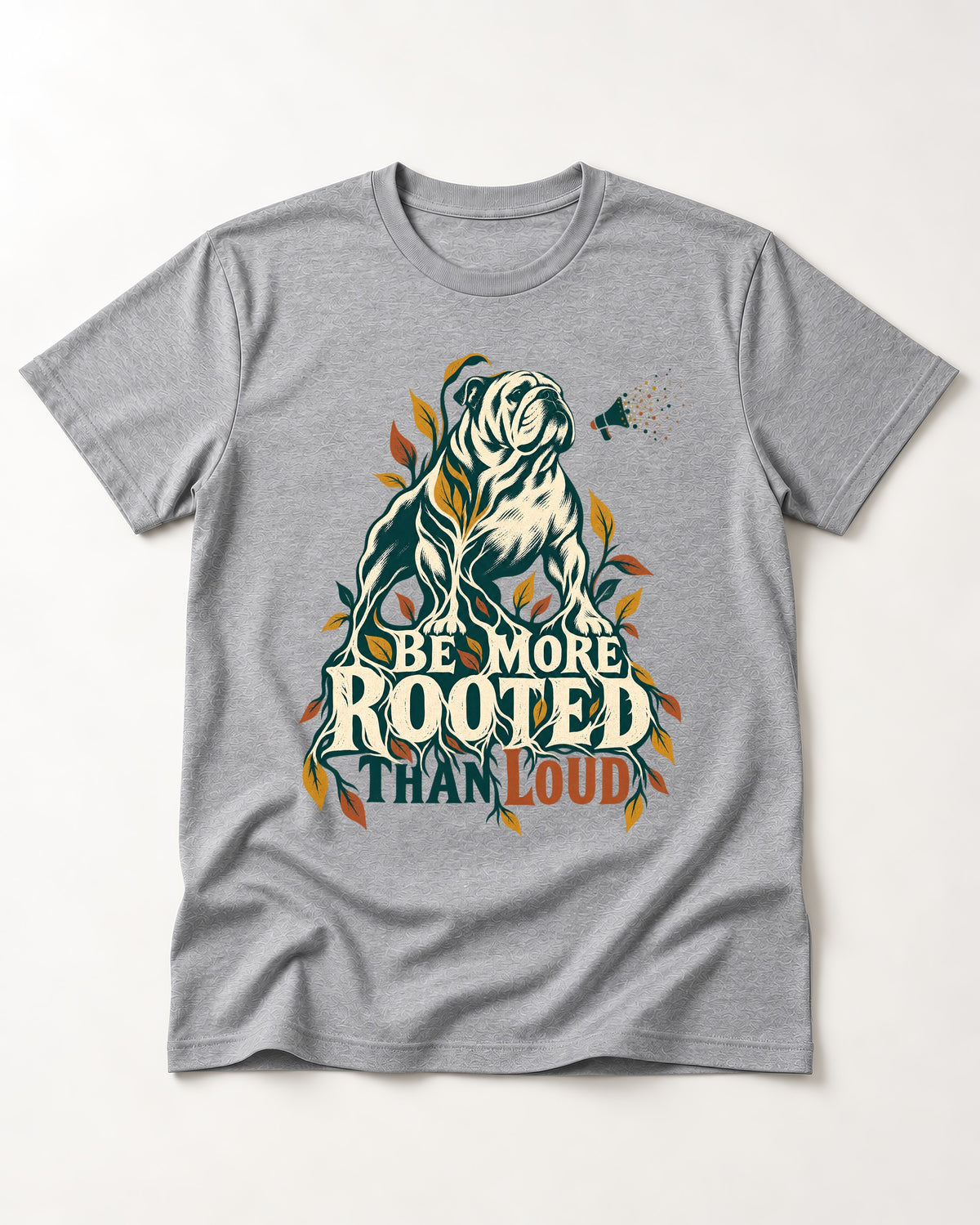 More Rooted Than Loud English Bulldog T-Shirt in Sport Grey, flat lay product photo