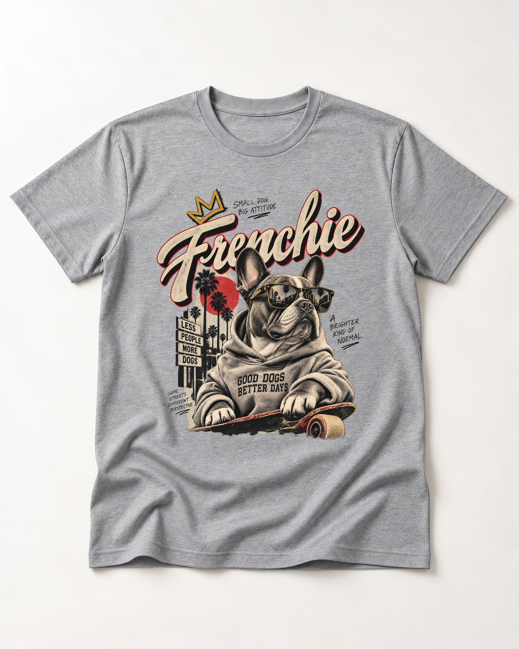 Frenchie Better Days T-Shirt in Sport Grey, flat lay product photo