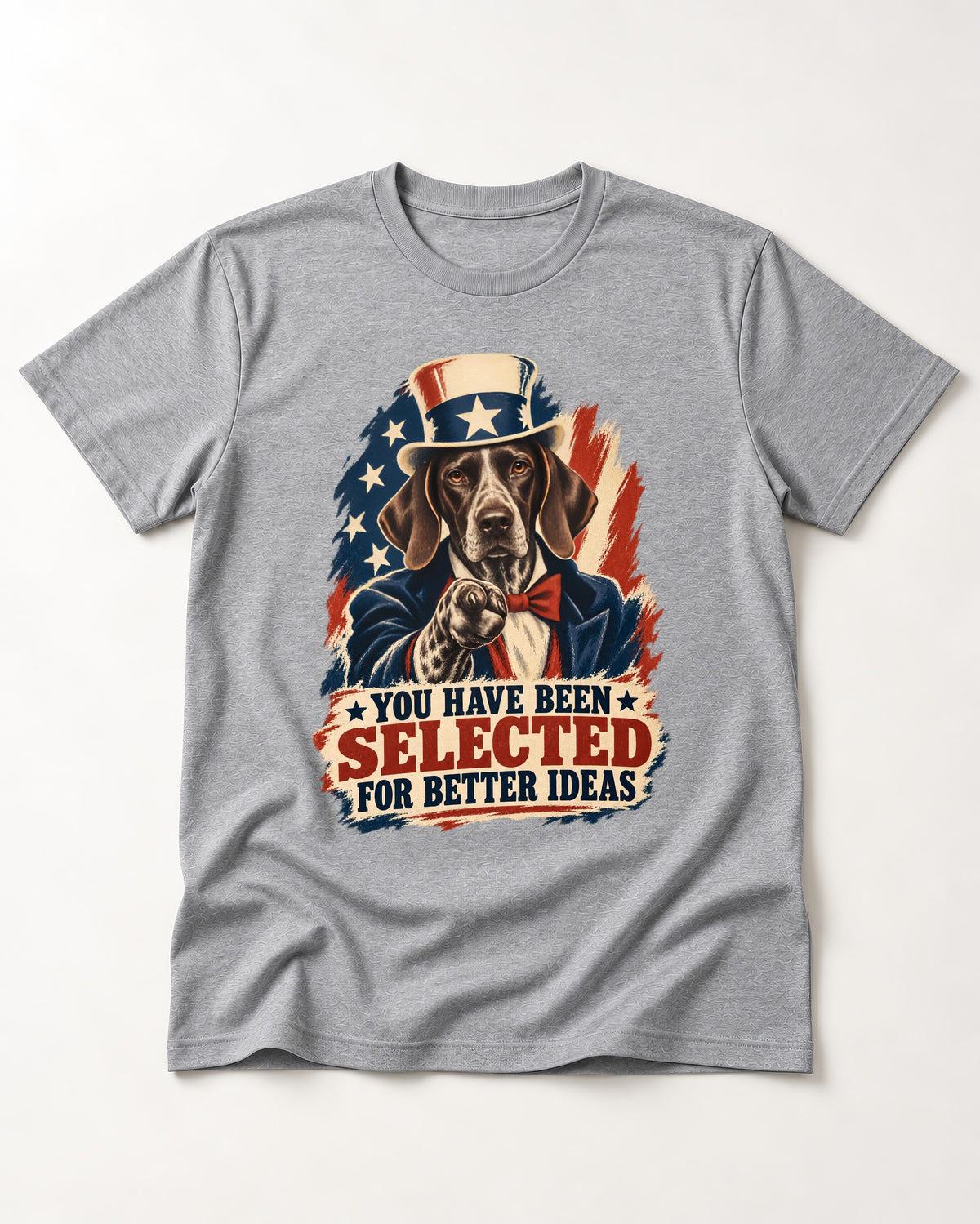 German Shorthaired Pointer You Have Been Selected For Better Ideas Uncle Sam Graphic T-Shirt in Sport Grey, flat lay product photo