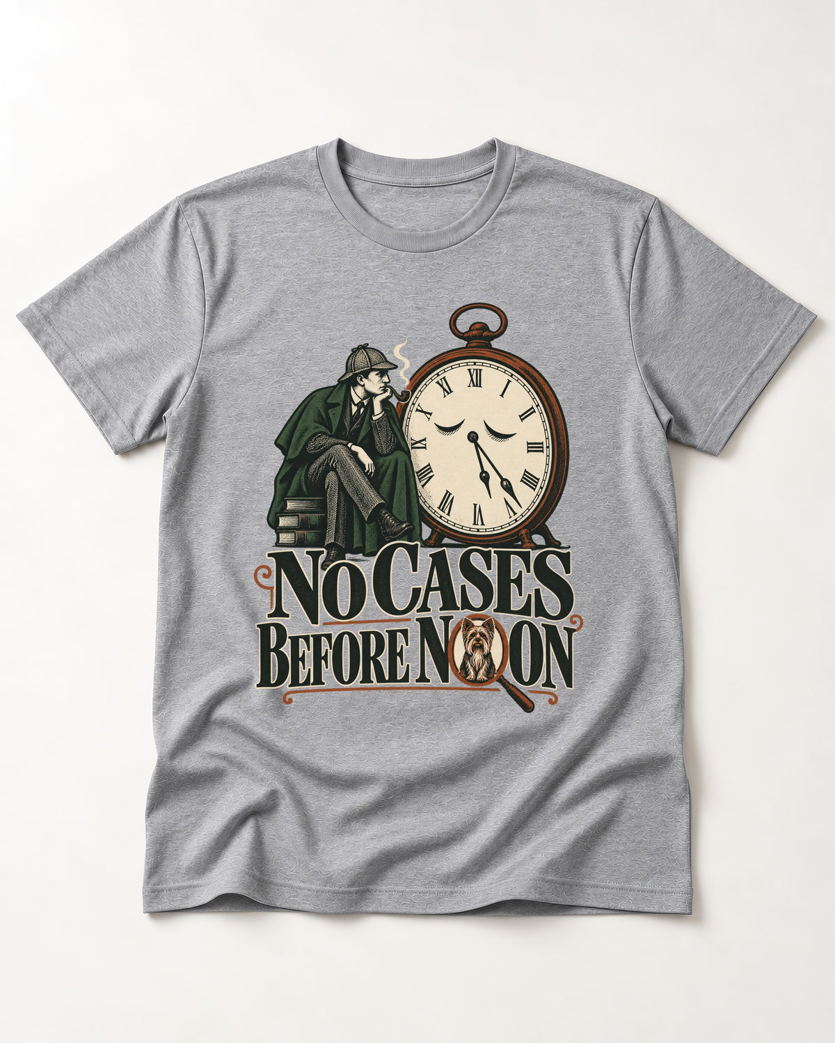 No Cases Before Noon Yorkshire Terrier T-Shirt in Sport Grey, flat lay product photo
