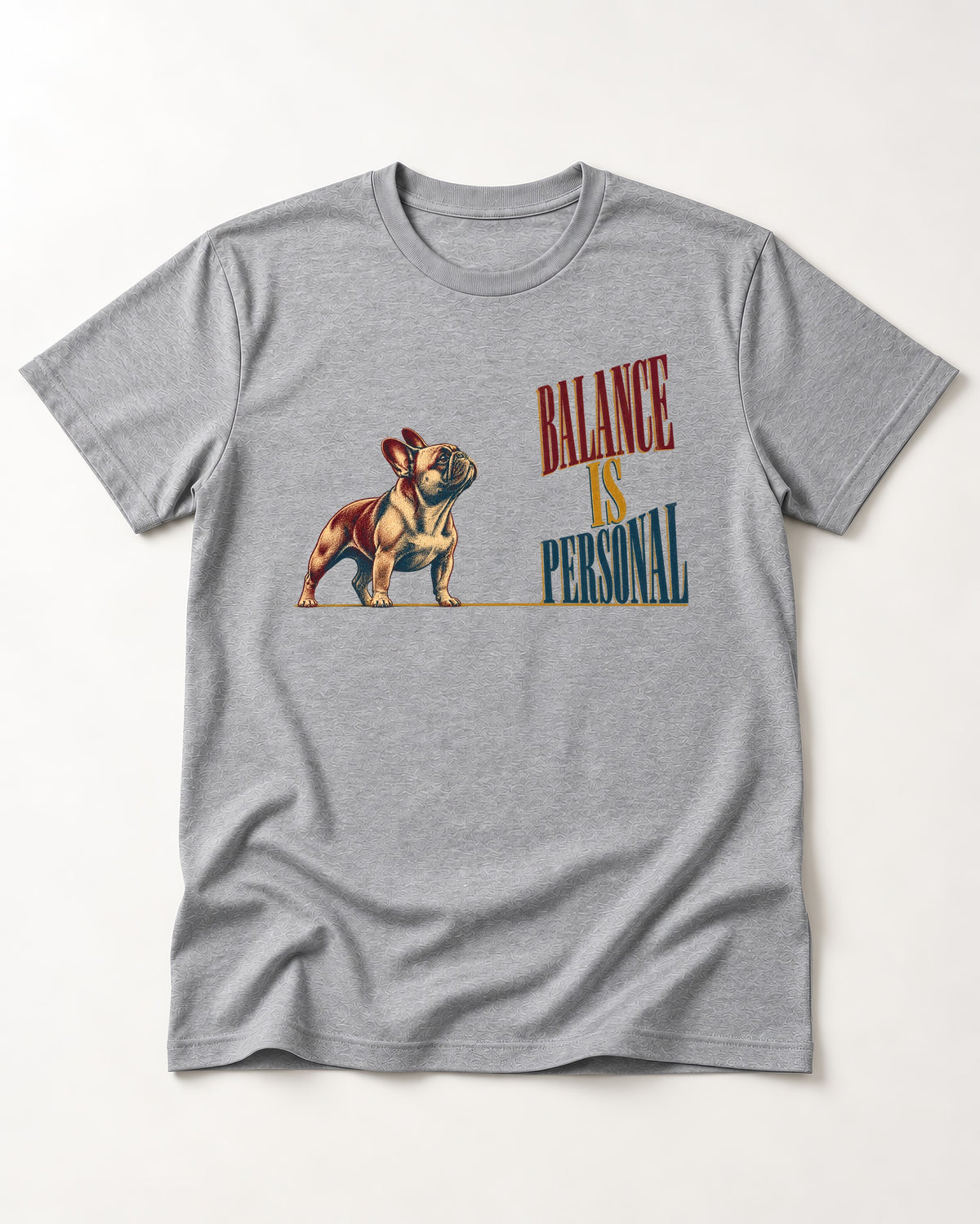 Frenchie Balance Is Personal T-Shirt in Sport Grey, flat lay product photo