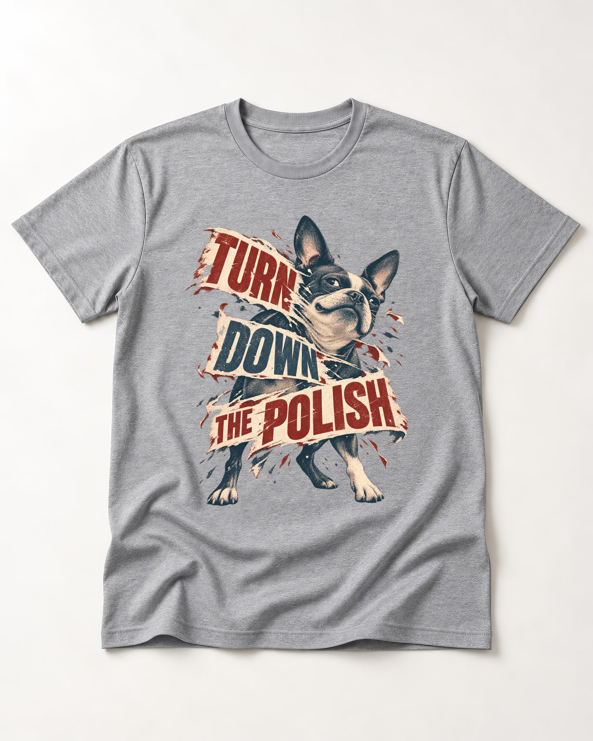 Turn Down the Polish Boston Terrier T-Shirt in Sport Grey, flat lay product photo
