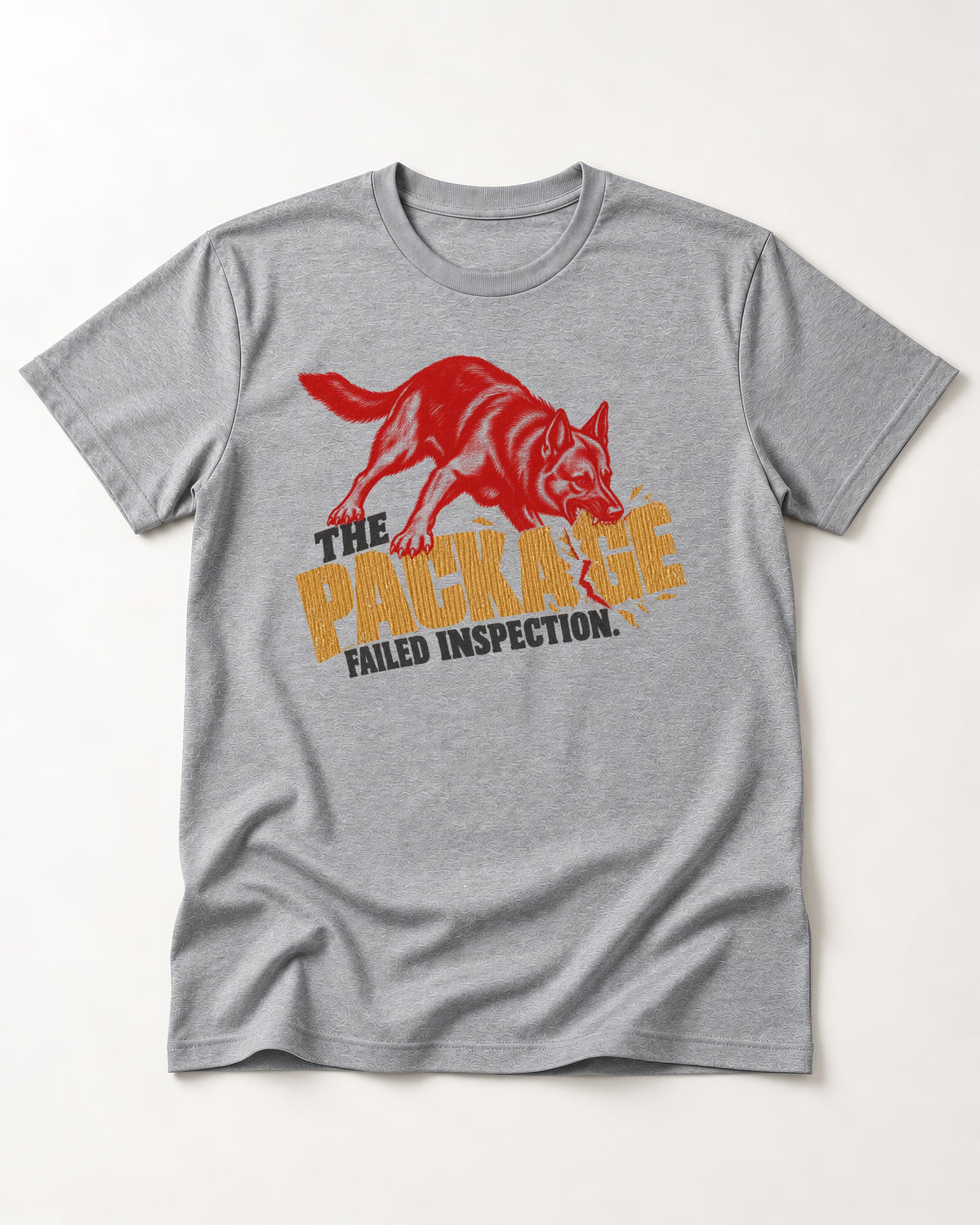 The Package Failed Inspection German Shepherd Dog T-Shirt in Sport Grey, flat lay product photo
