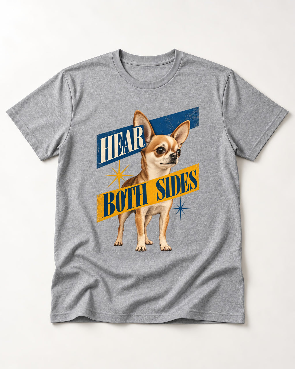 Chihuahua Hear Both Sides Banner Graphic T-Shirt in Sport Grey, flat lay product photo