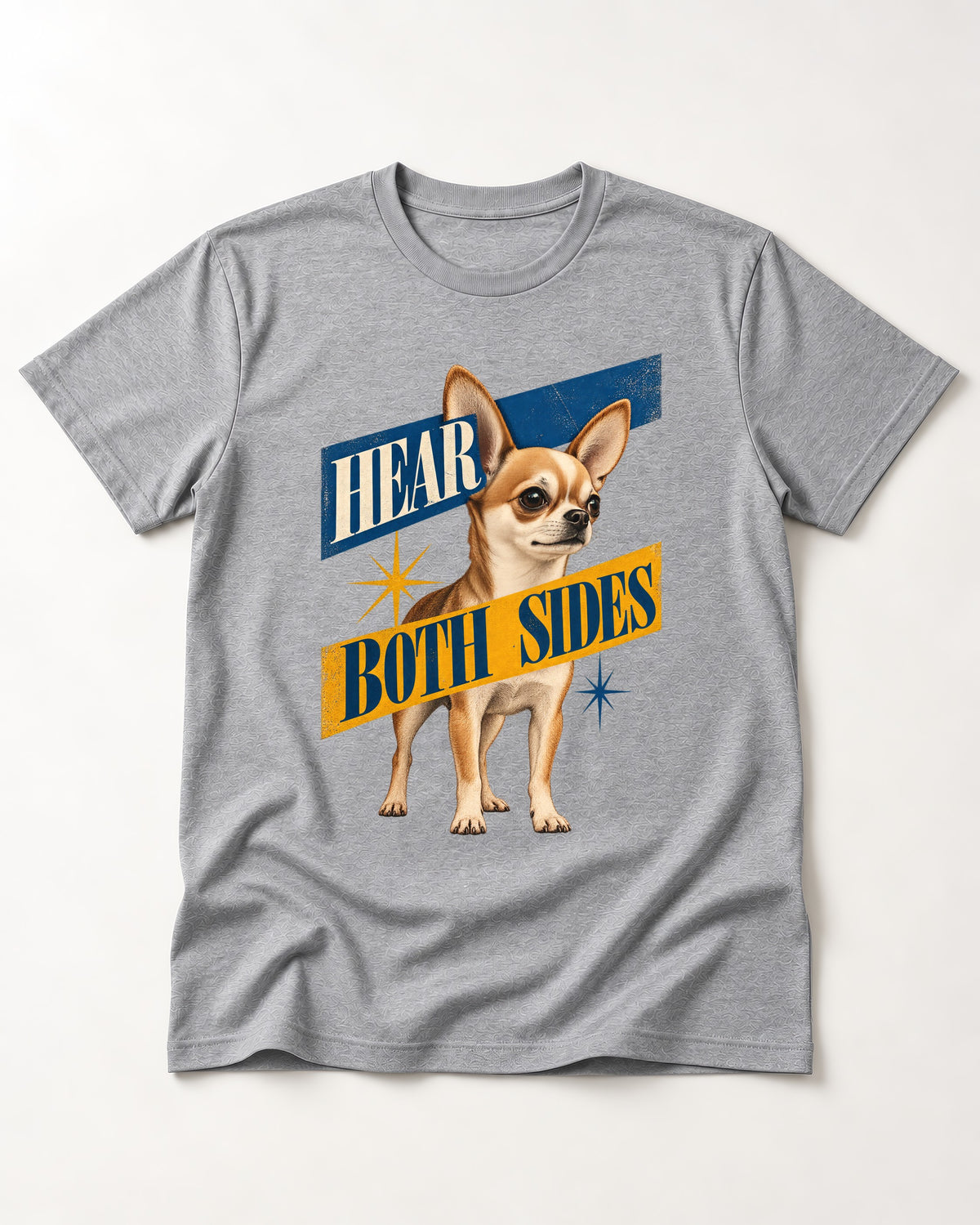 Chihuahua Hear Both Sides Banner Graphic T-Shirt in Sport Grey, flat lay product photo