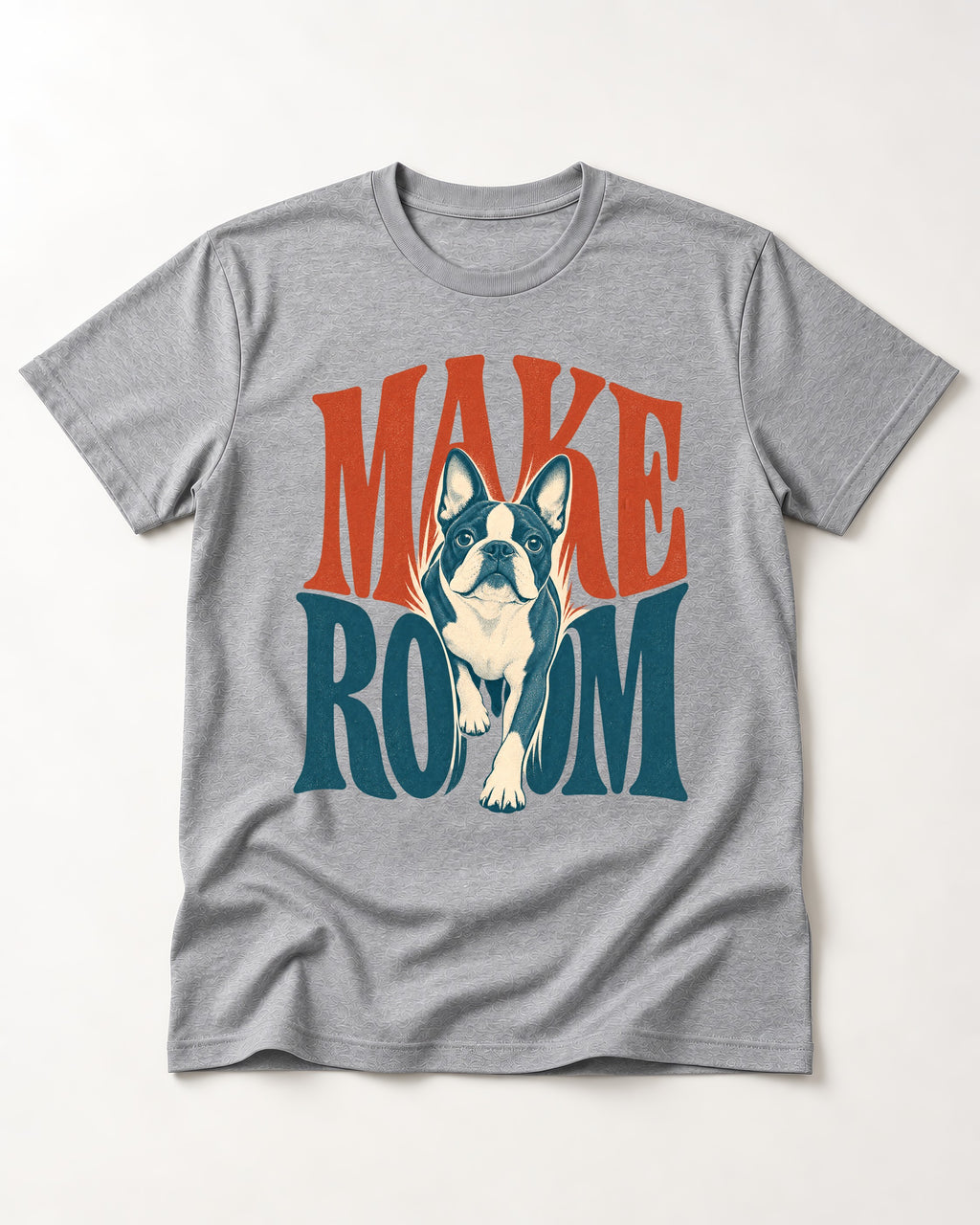 Make Room for the Boston Terrier T-Shirt in Sport Grey, flat lay product photo