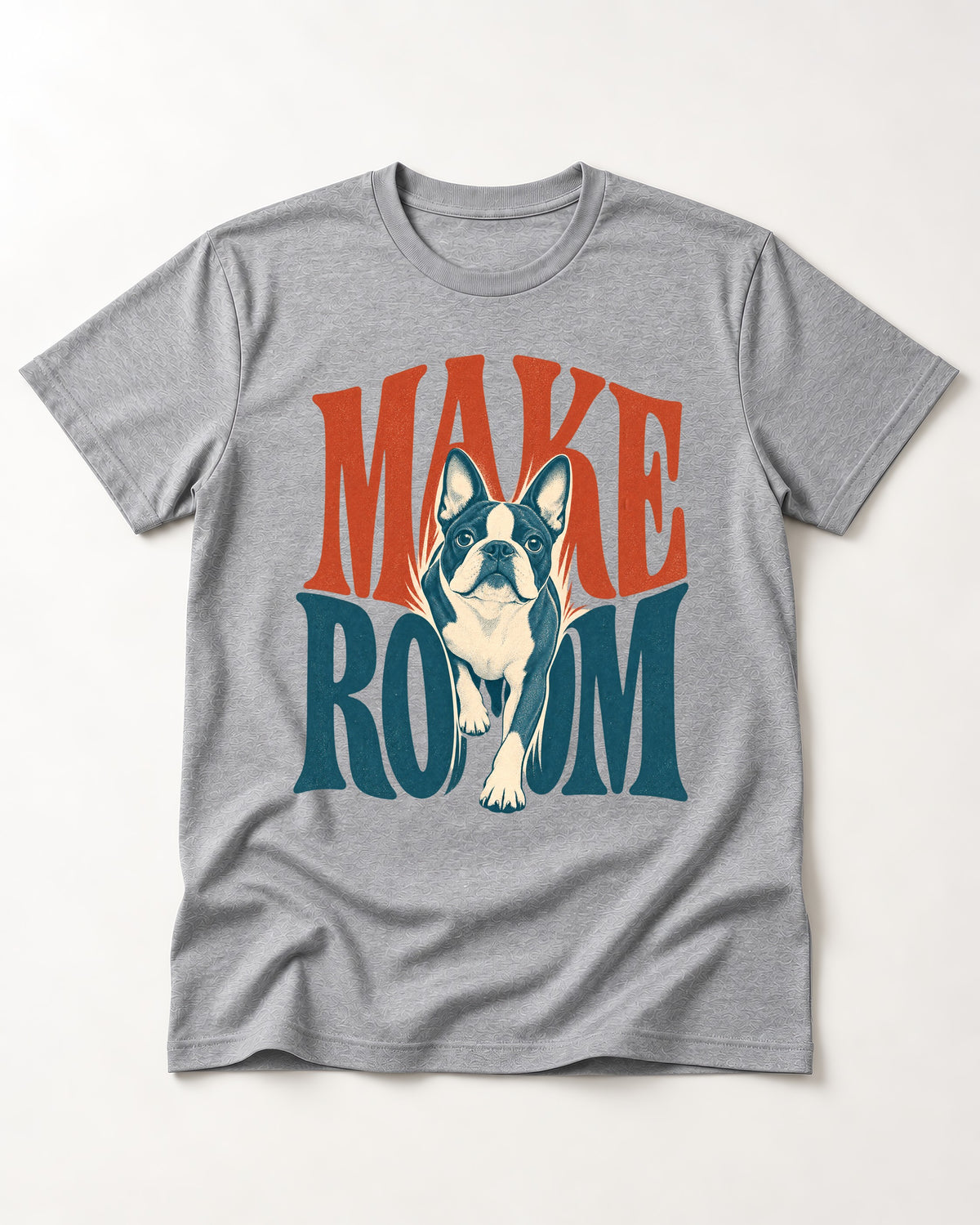 Make Room for the Boston Terrier T-Shirt in Sport Grey, flat lay product photo
