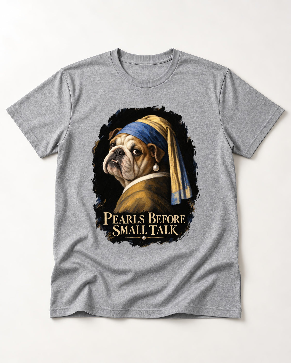 English Bulldog Pearls Before Small Talk Portrait T-Shirt in Sport Grey, flat lay product photo