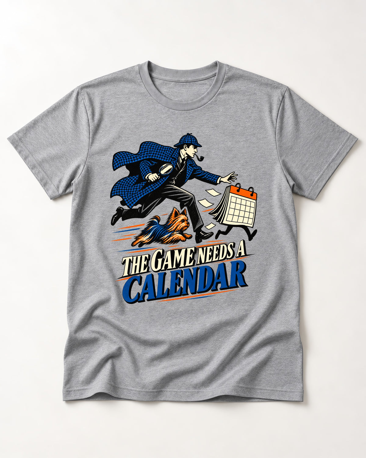 Yorkshire Terrier Game Needs a Calendar T-Shirt in Sport Grey, flat lay product photo