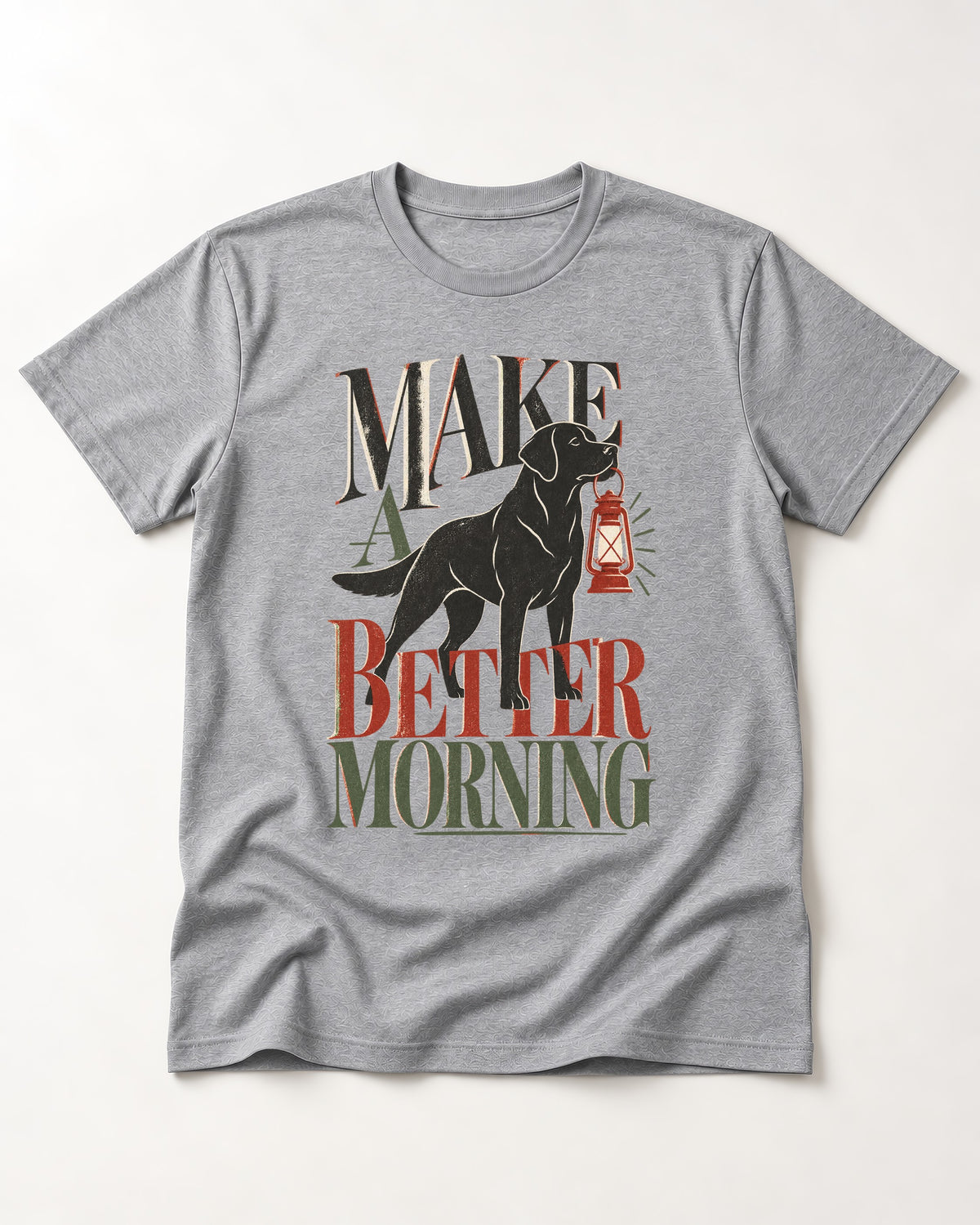 Make a Better Morning Labrador Retriever T-Shirt in Sport Grey, flat lay product photo