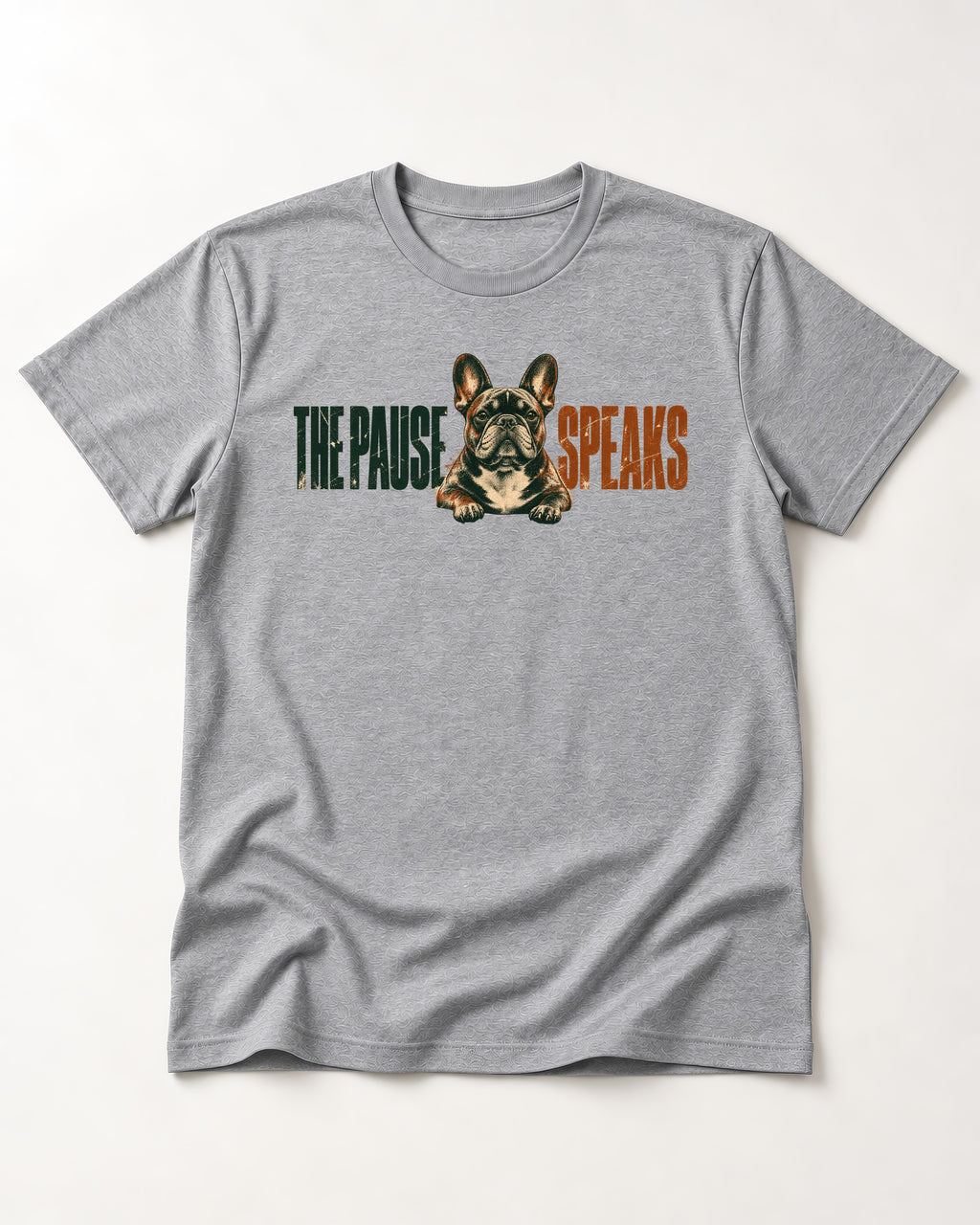 The Frenchie Pause Speaks T-Shirt in Sport Grey, flat lay product photo