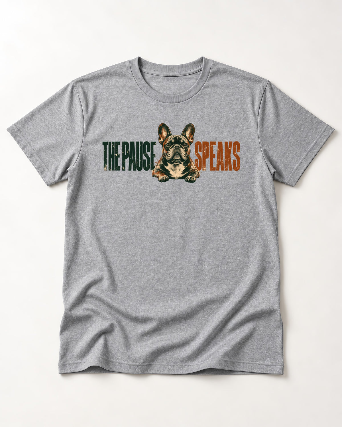 The Frenchie Pause Speaks T-Shirt in Sport Grey, flat lay product photo