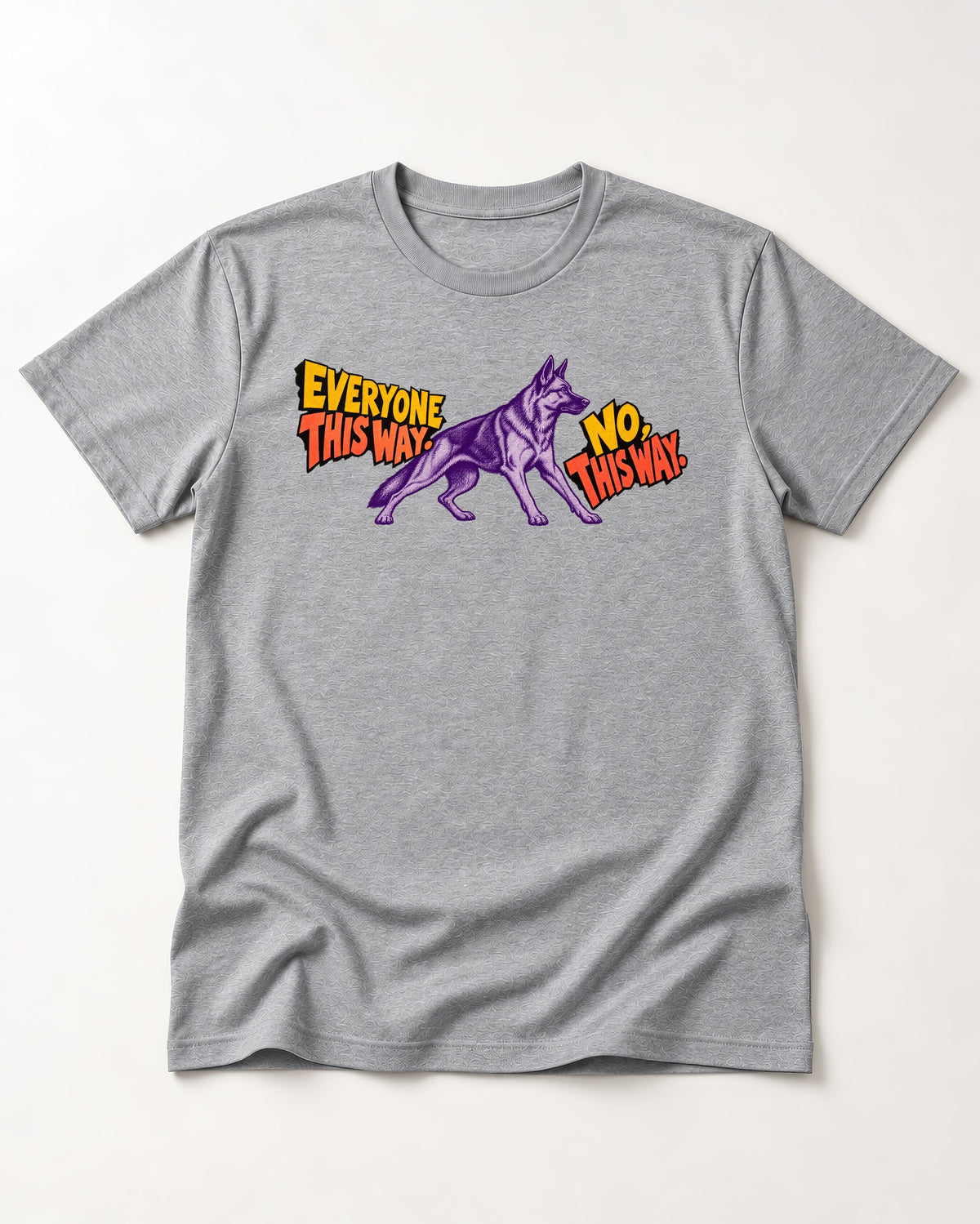 German Shepherd Dog Everyone This Way No This Way Direction Graphic T-Shirt in Sport Grey, flat lay product photo