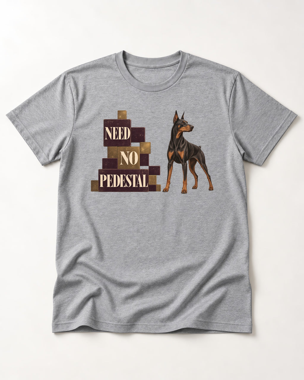 Doberman Need No Pedestal T-Shirt in Sport Grey, flat lay product photo