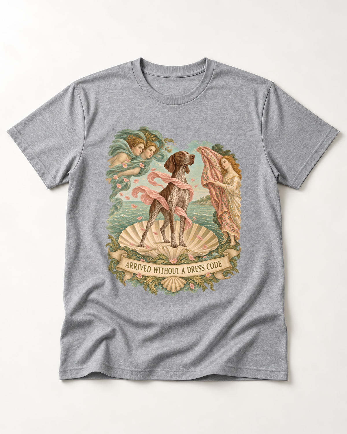 German Shorthaired Pointer Arrived Without A Dress Code Birth Of Venus Graphic T-Shirt in Sport Grey, flat lay product photo