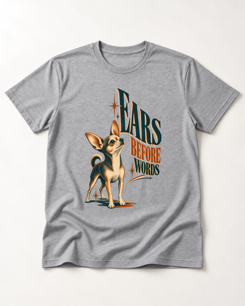 Chihuahua Ears Before Words Retro Typography T-Shirt in Sport Grey, flat lay product photo
