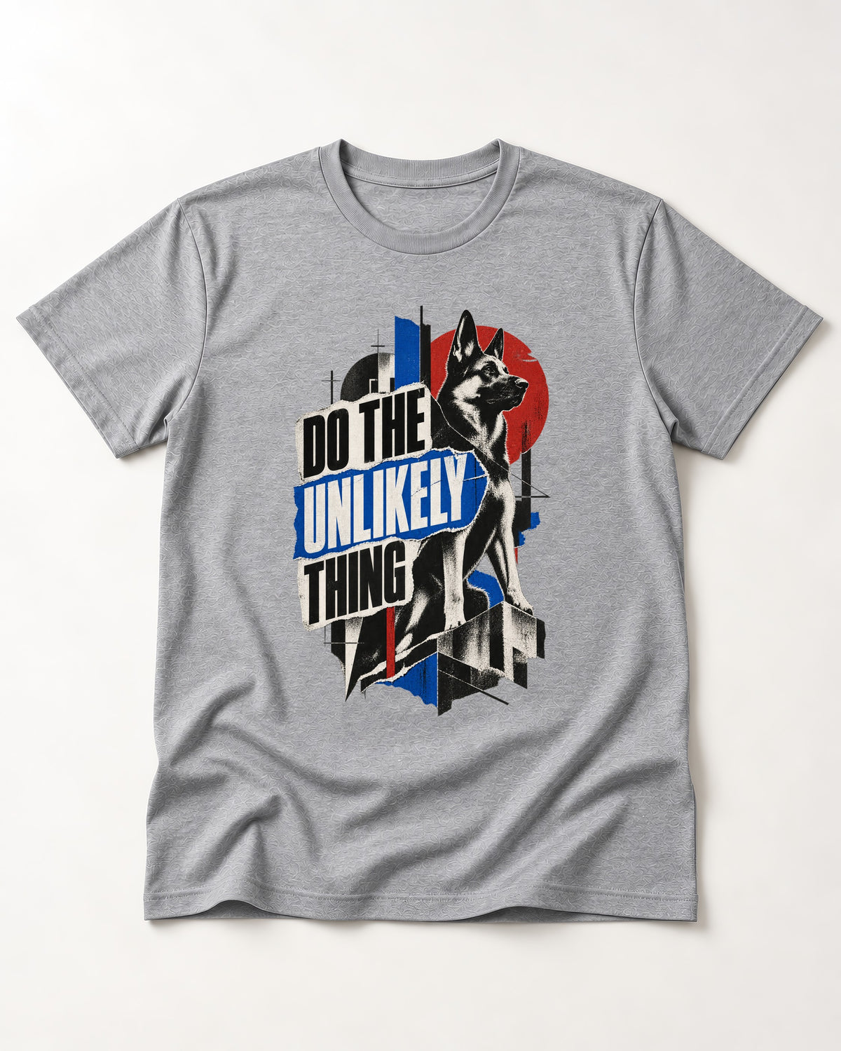 Do The Unlikely Thing Torn Poster German Shepherd Dog Graphic T-Shirt in Sport Grey, flat lay product photo