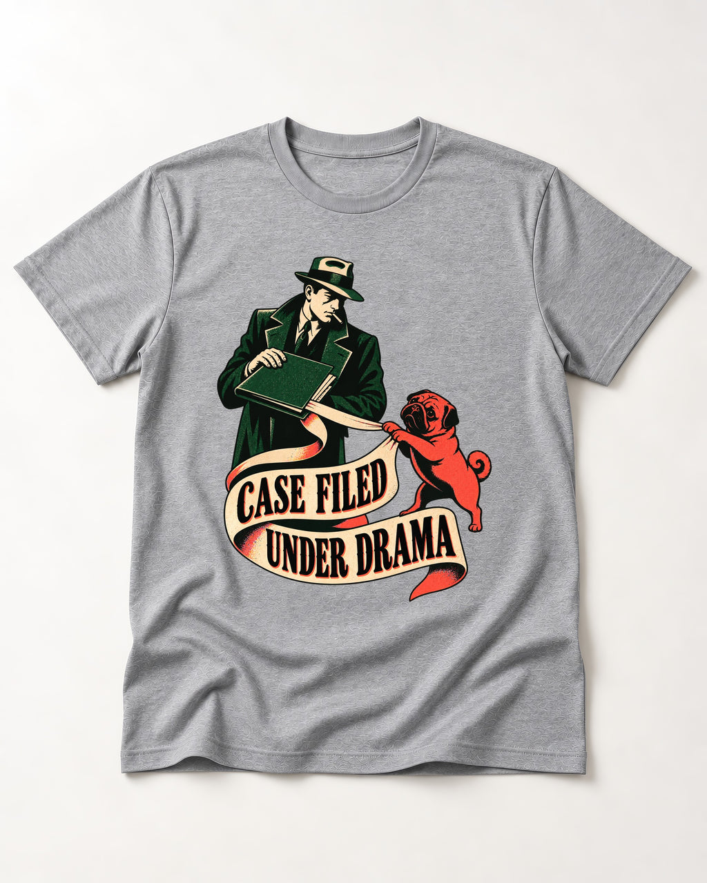 Pug Case Filed Under Drama T-Shirt in Sport Grey, flat lay product photo