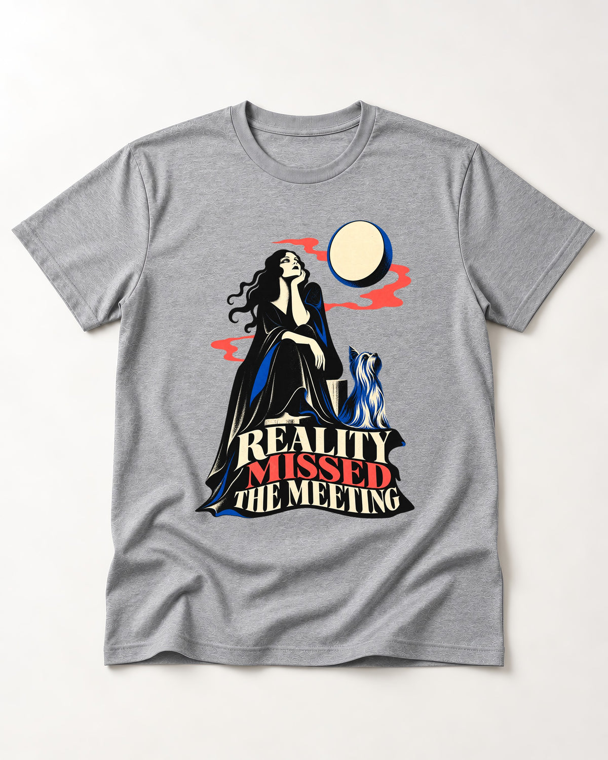 Yorkshire Terrier Reality Missed the Meeting T-Shirt in Sport Grey, flat lay product photo