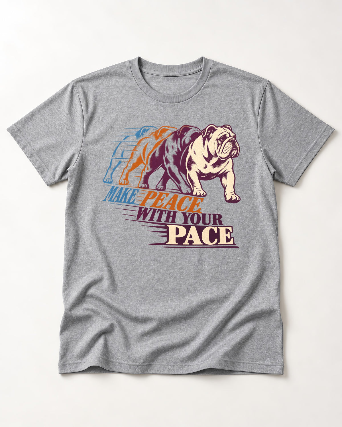 English Bulldog Peace with Your Pace T-Shirt in Sport Grey, flat lay product photo