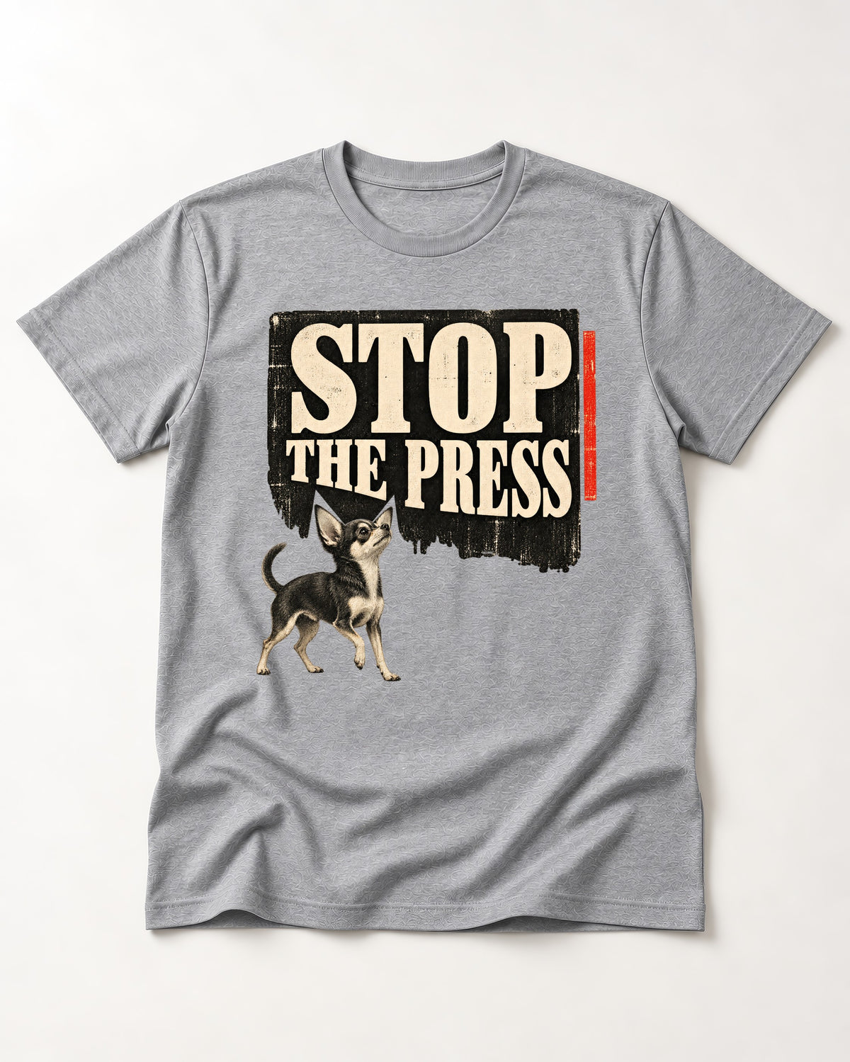 Stop the Press Chihuahua T-Shirt in Sport Grey, flat lay product photo