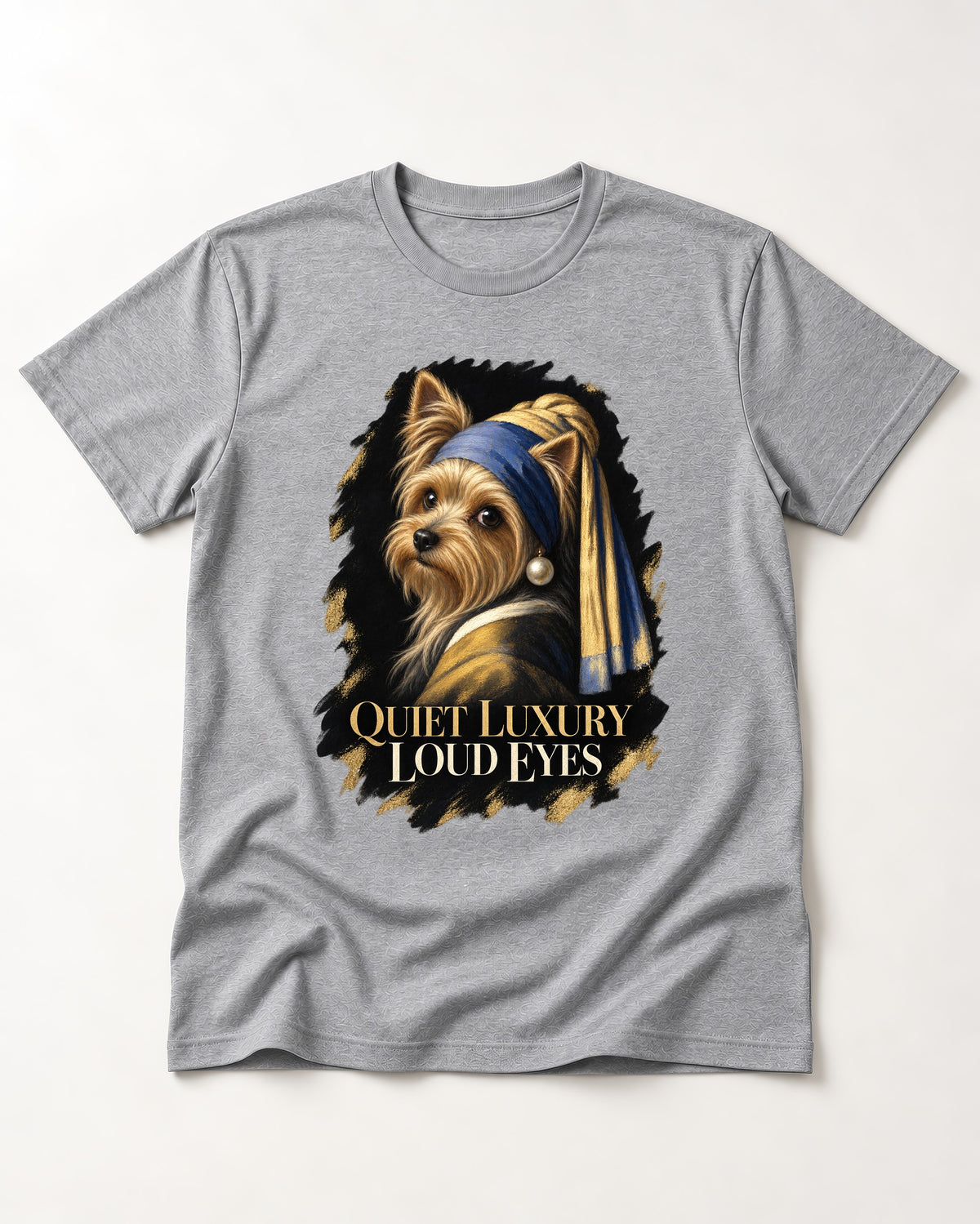 Yorkshire Terrier Quiet Luxury Loud Eyes Pearl Portrait Graphic T-Shirt in Sport Grey, flat lay product photo