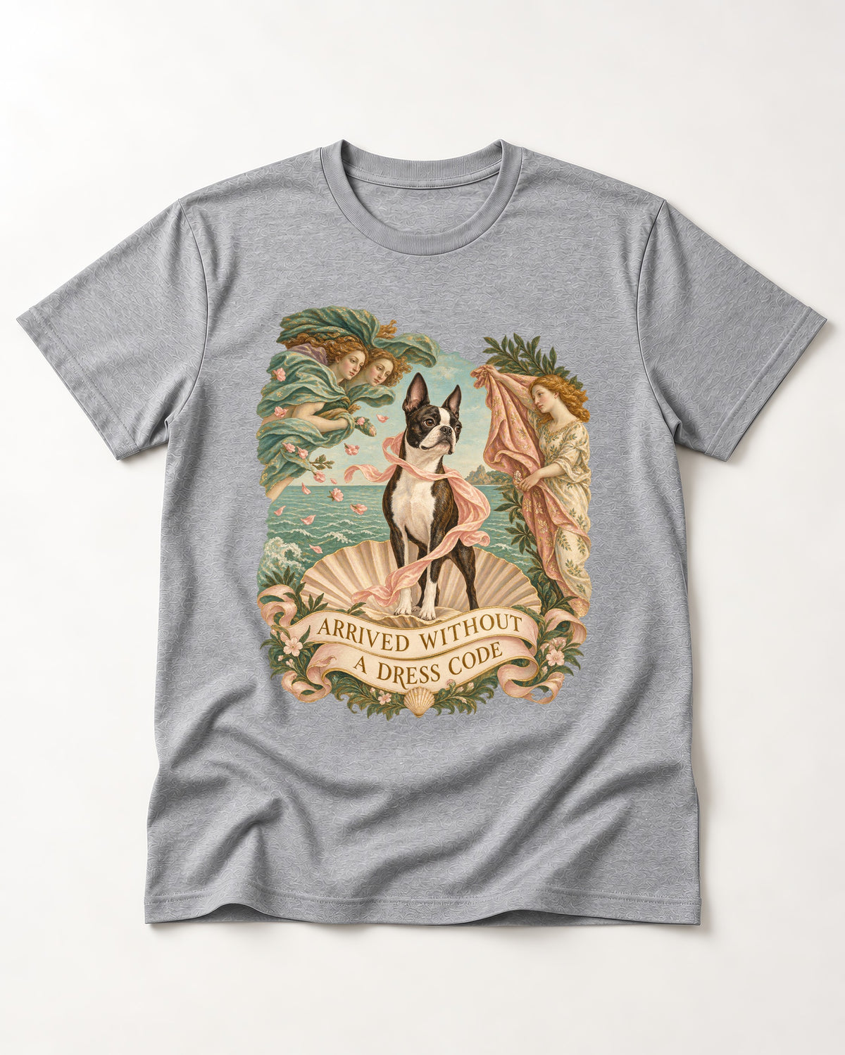 Arrived Without a Dress Code Boston Terrier Venus Parody T-Shirt in Sport Grey, flat lay product photo