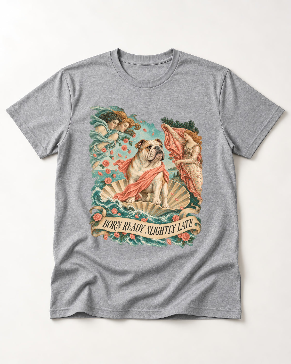 Born Ready Slightly Late English Bulldog T-Shirt in Sport Grey, flat lay product photo