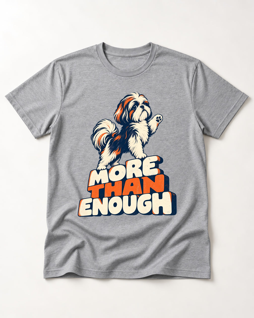 More Than Enough Shih Tzu T-Shirt in Sport Grey, flat lay product photo